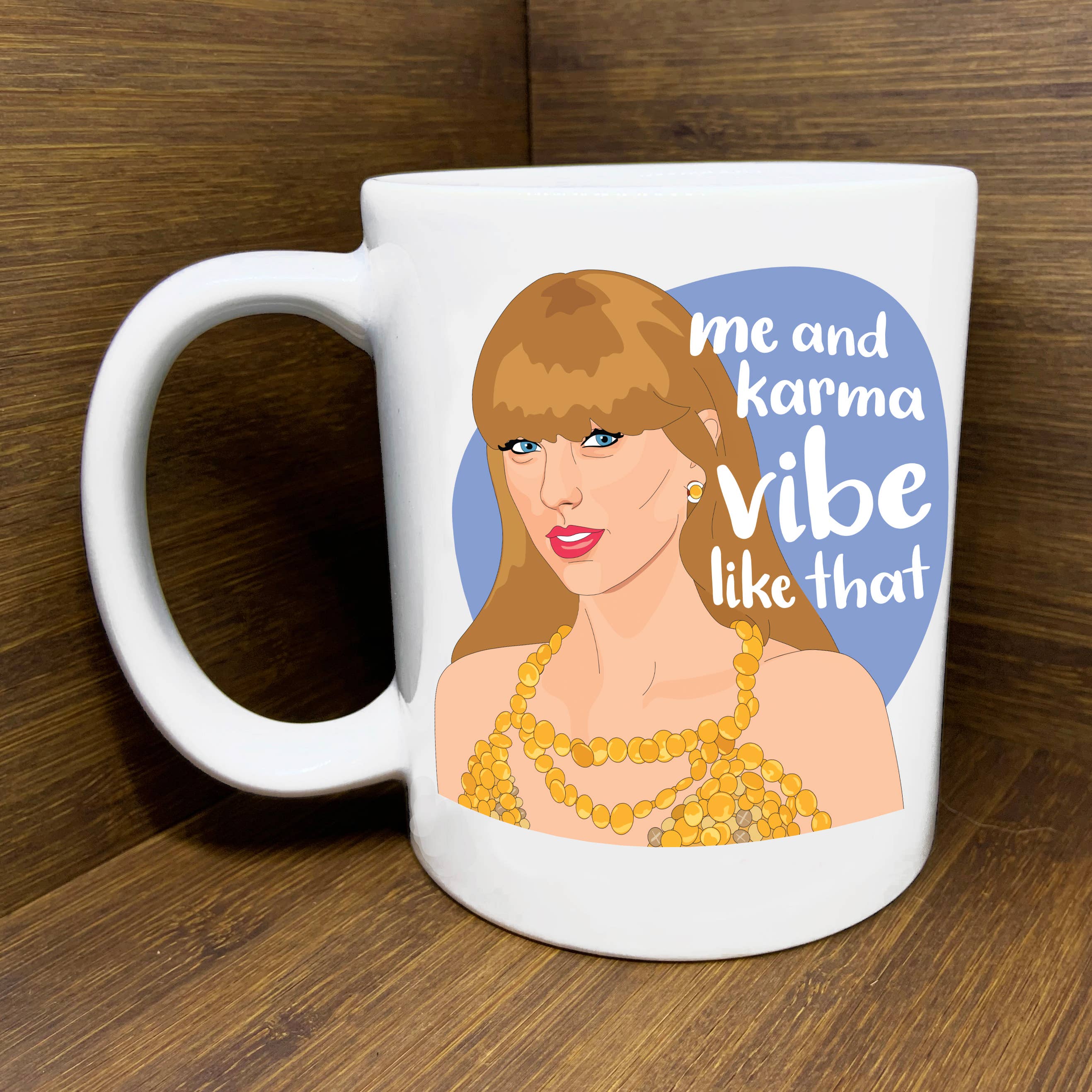 Taylor-Me and Karma Mug