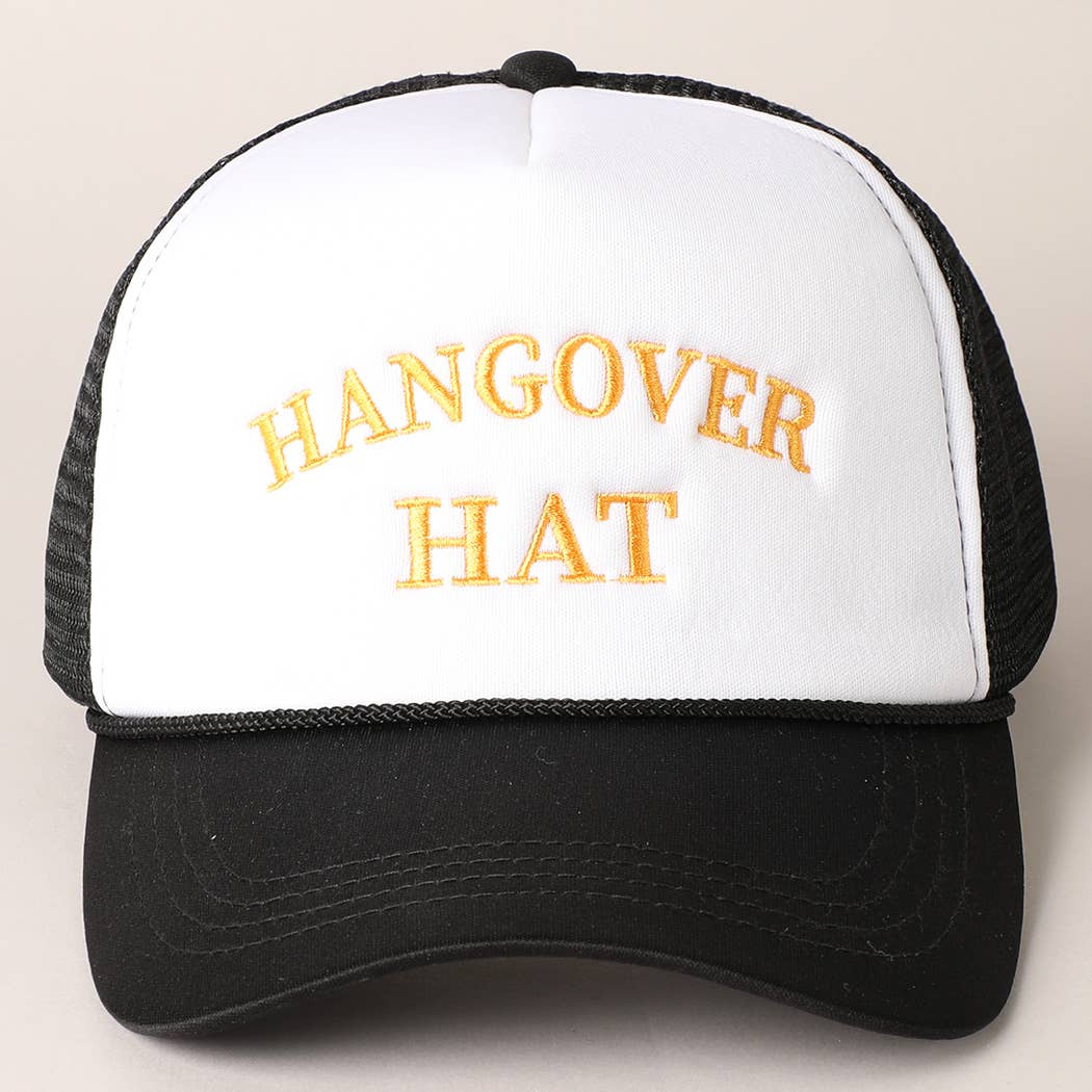 Hangover Hat Embroidered Trucker Cap