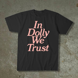 In Dolly we Trust Tee