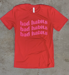 BAD HABITS TEE